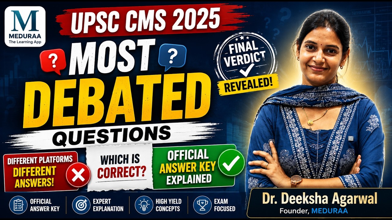 🎯 UPSC CMS 2025 Most Debated Questions | Final Answers According to UPSC Official Key