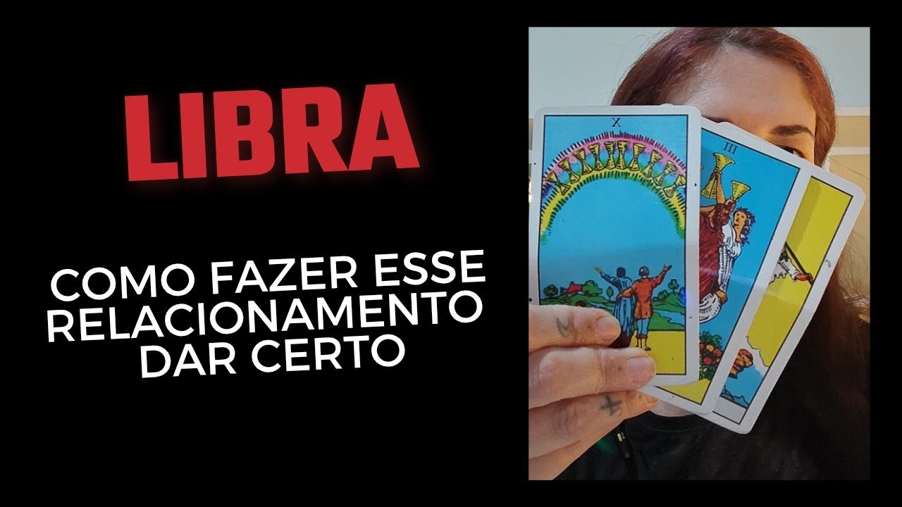 LIBRA ♎ Como fazer esse relacionamento dar certo 