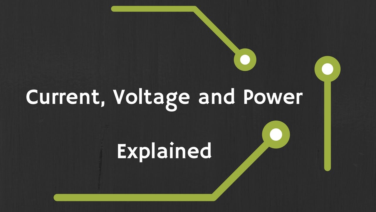 Voltage, Current and Power explained