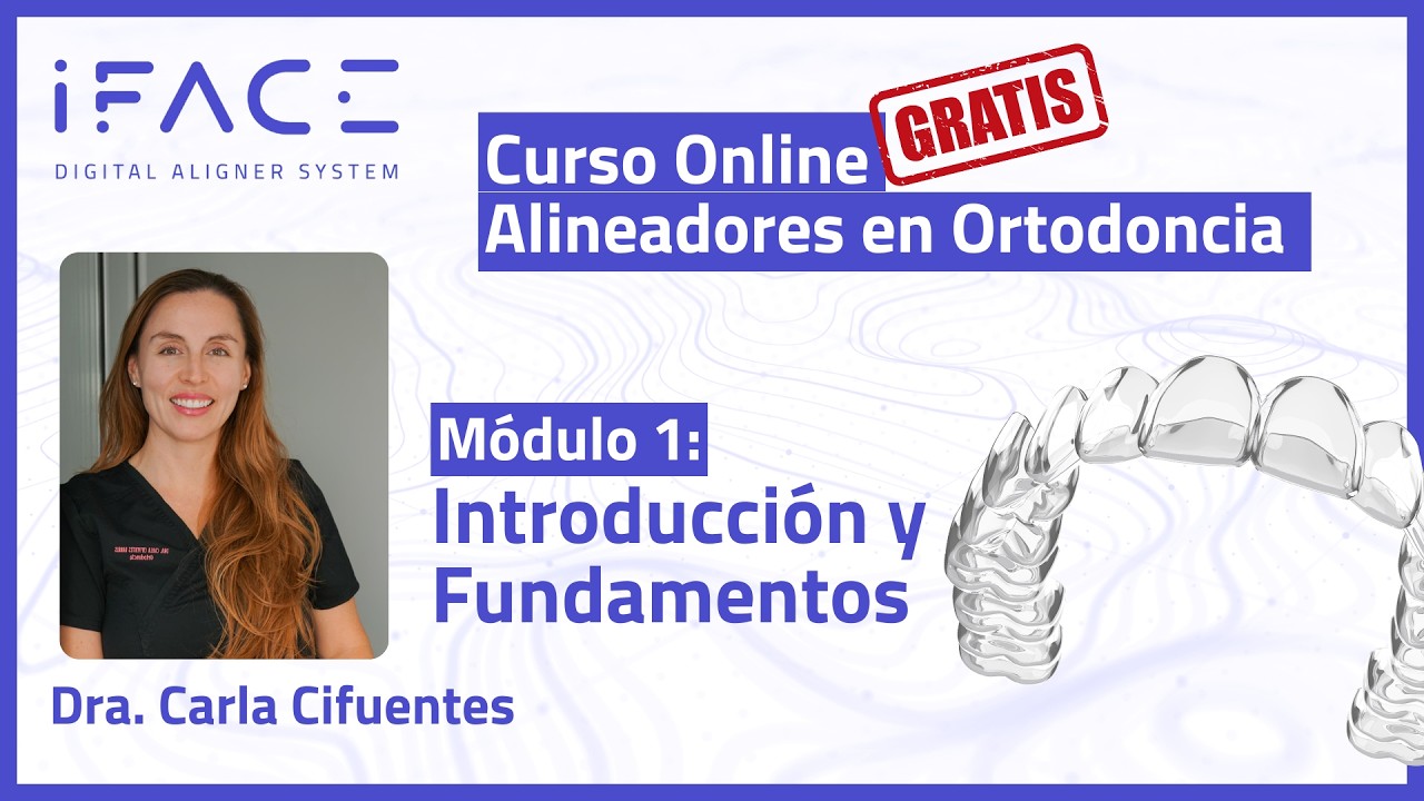Ortodoncia con Alineadores | Curso completo 📚 | Módulo 1 con Dra. Carla Cifuentes
