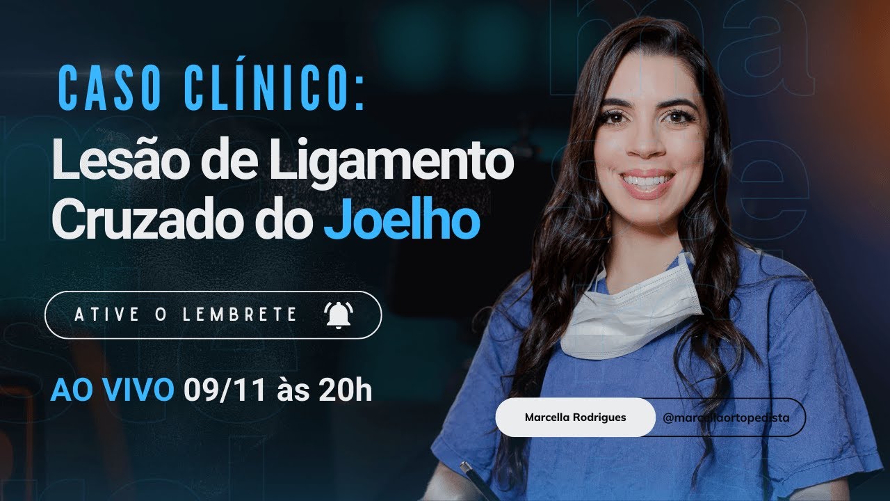 Caso Clínico: Lesão de Ligamento Cruzado do Joelho