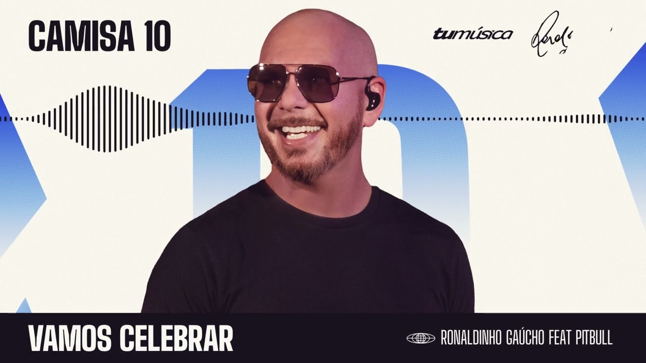 Vamos Celebrar  - Ronaldinho Ga&uacute;cho feat Pitbull, Tu M&uacute;sica | Visualizer