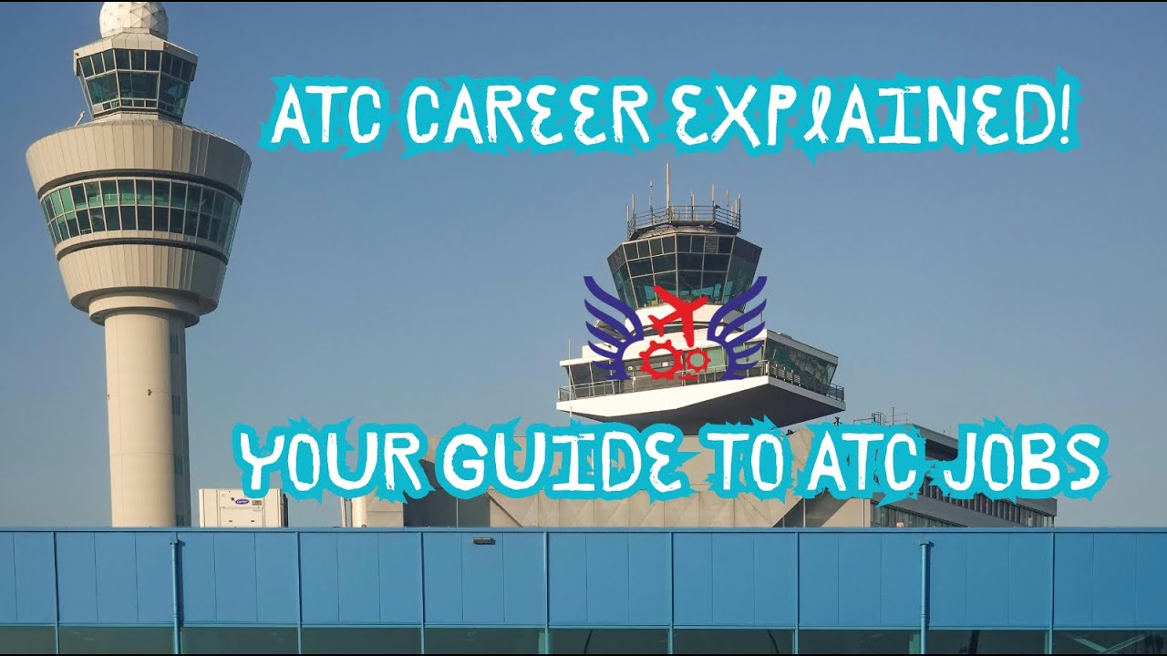 Air Traffic Control (ATC) Career &ndash; Study, Training & Job Requirements | Complete Guide