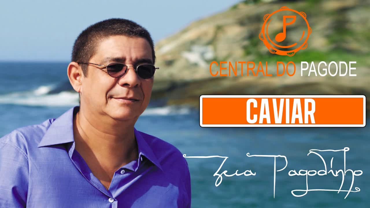 Zeca Pagodinho - Caviar