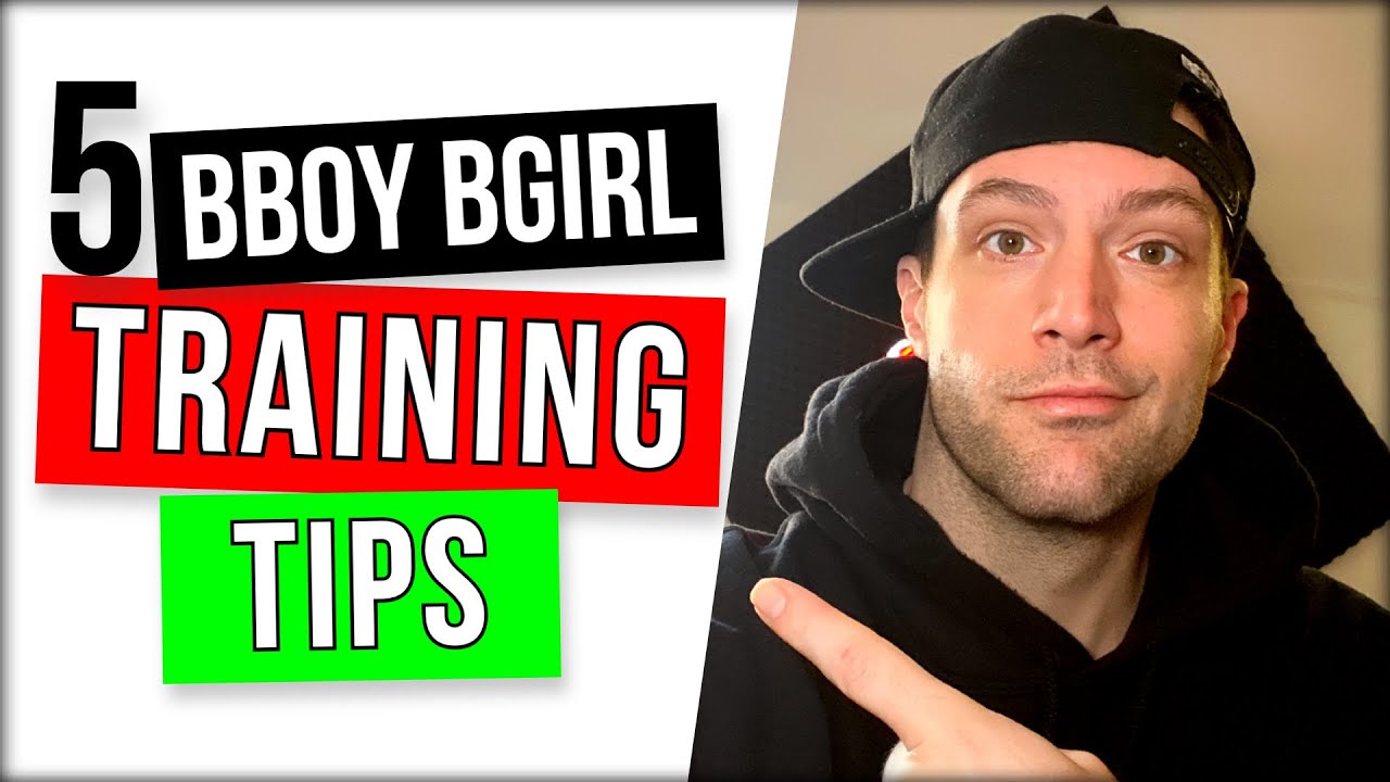 5 GOLDEN BBOY / BGIRL TRAINING TIPS - BY COACH SAMBO