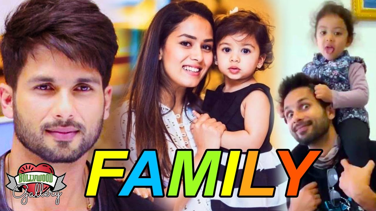 Shahid Kapoor Family With Parents, Wife, Son, Daughter, Brother & Sister