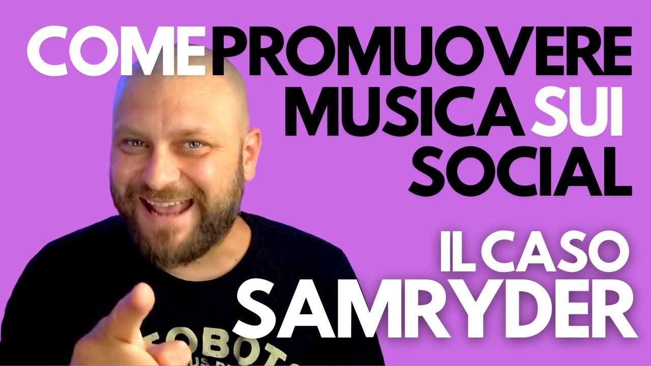 Promuovere la musica sui social, il caso Sam Ryder