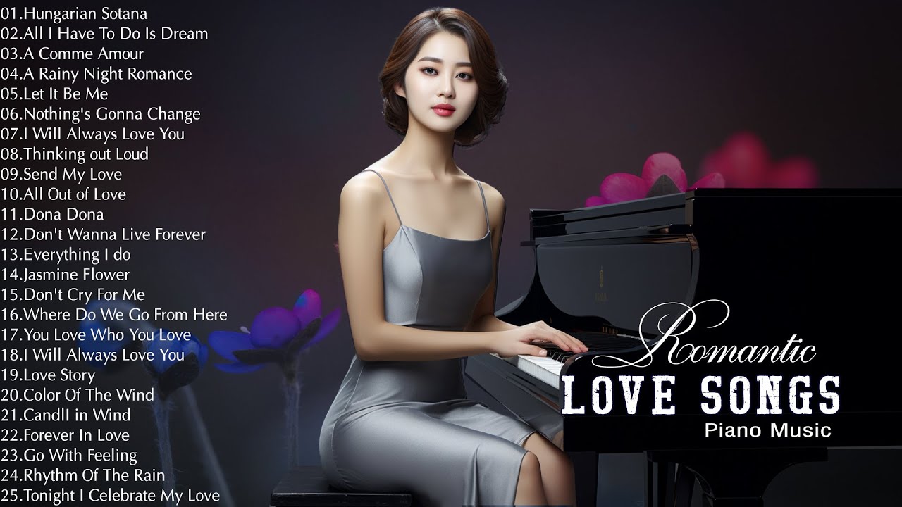 100 Beautiful Piano Love Songs Ever - Timeless Love Songs Playlist - Relaxing Instrumental Music