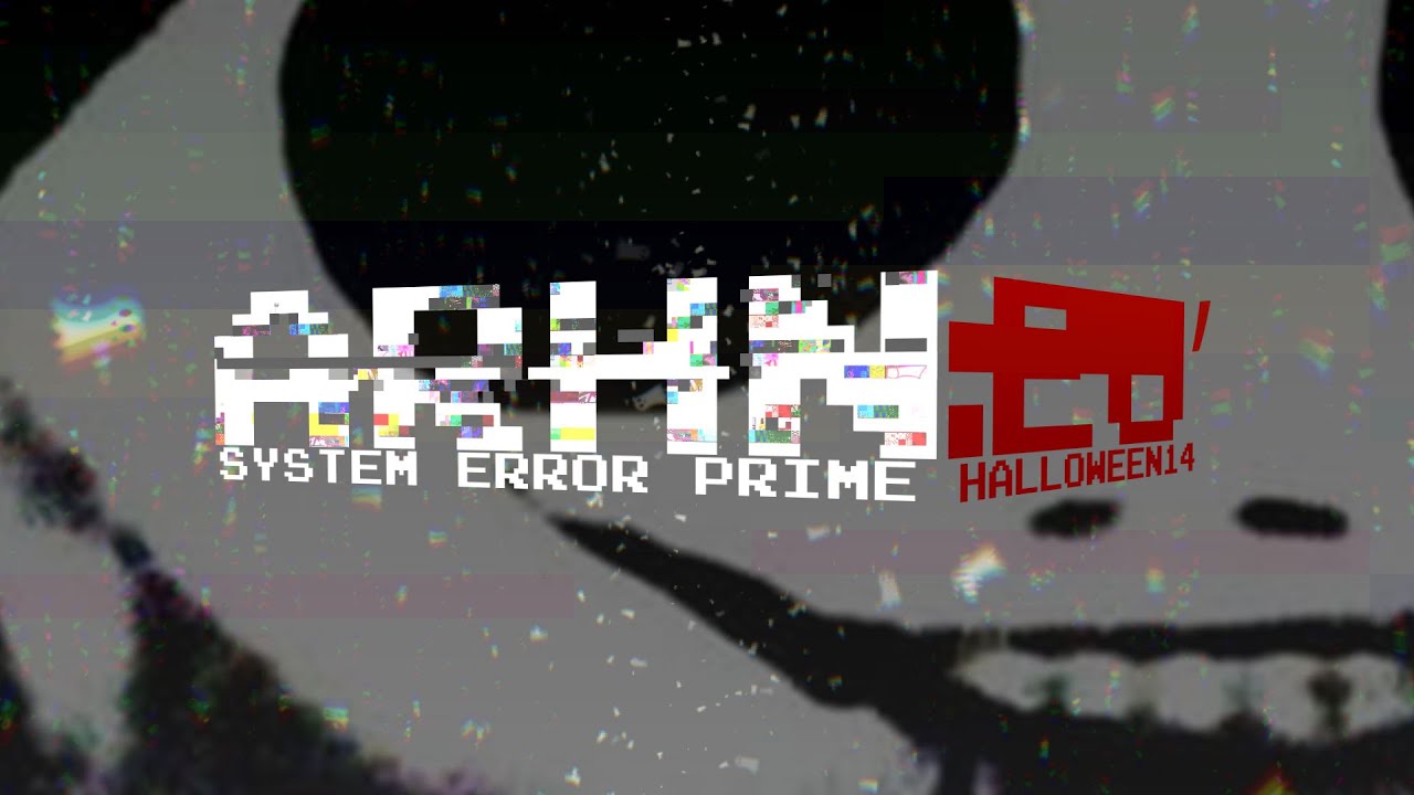 System Error Prime - BEN Drowned - Halloween 2014