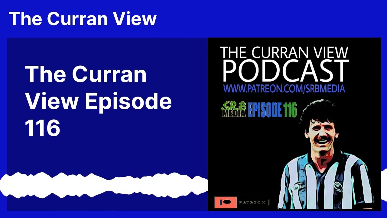 The Curran View Episode 116 | The Curran View