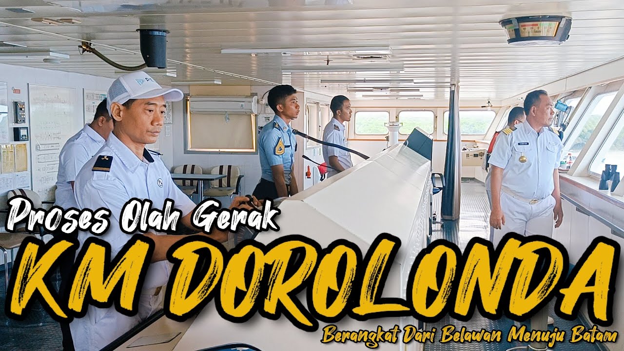 (Live di Anjungan) Proses Olah Gerak KM Dorolonda dari Belawan Menuju Batam. Extra Rute Nataru 2023.