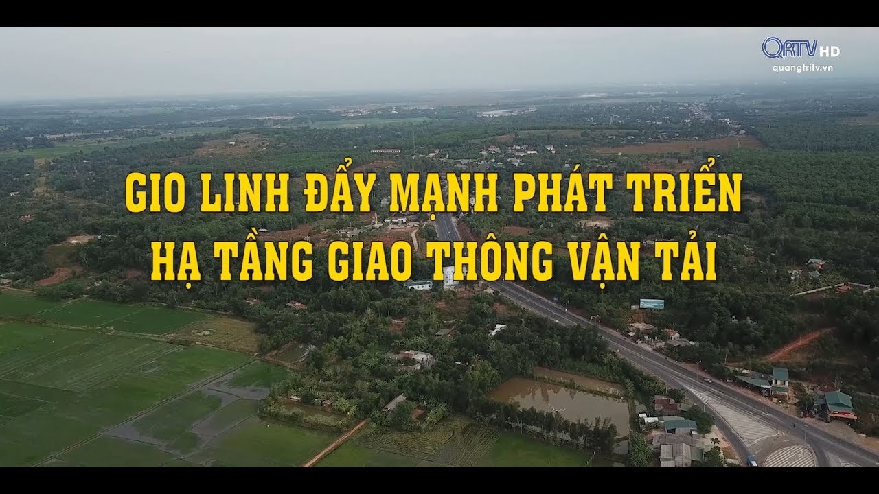 [Tình đất Gio Linh] Gio Linh đẩy mạnh phát triển hạ tầng giao thông vận tải
