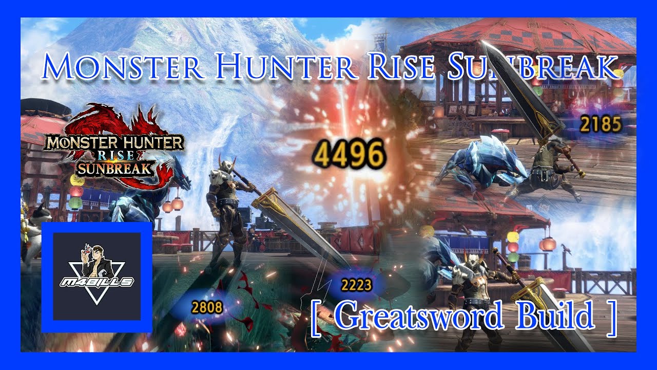 (Monster Hunter Rise : Sunbreak) Greatsword Raw Build ฟันโดนทีมีหงายท้อง ดาเมจครึ่งหมื่น!! | M4BILLS