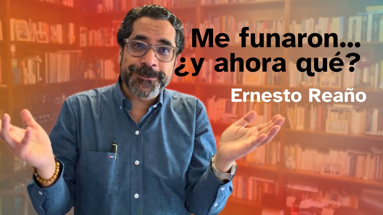 Me funaron... ¿y ahora qué?
