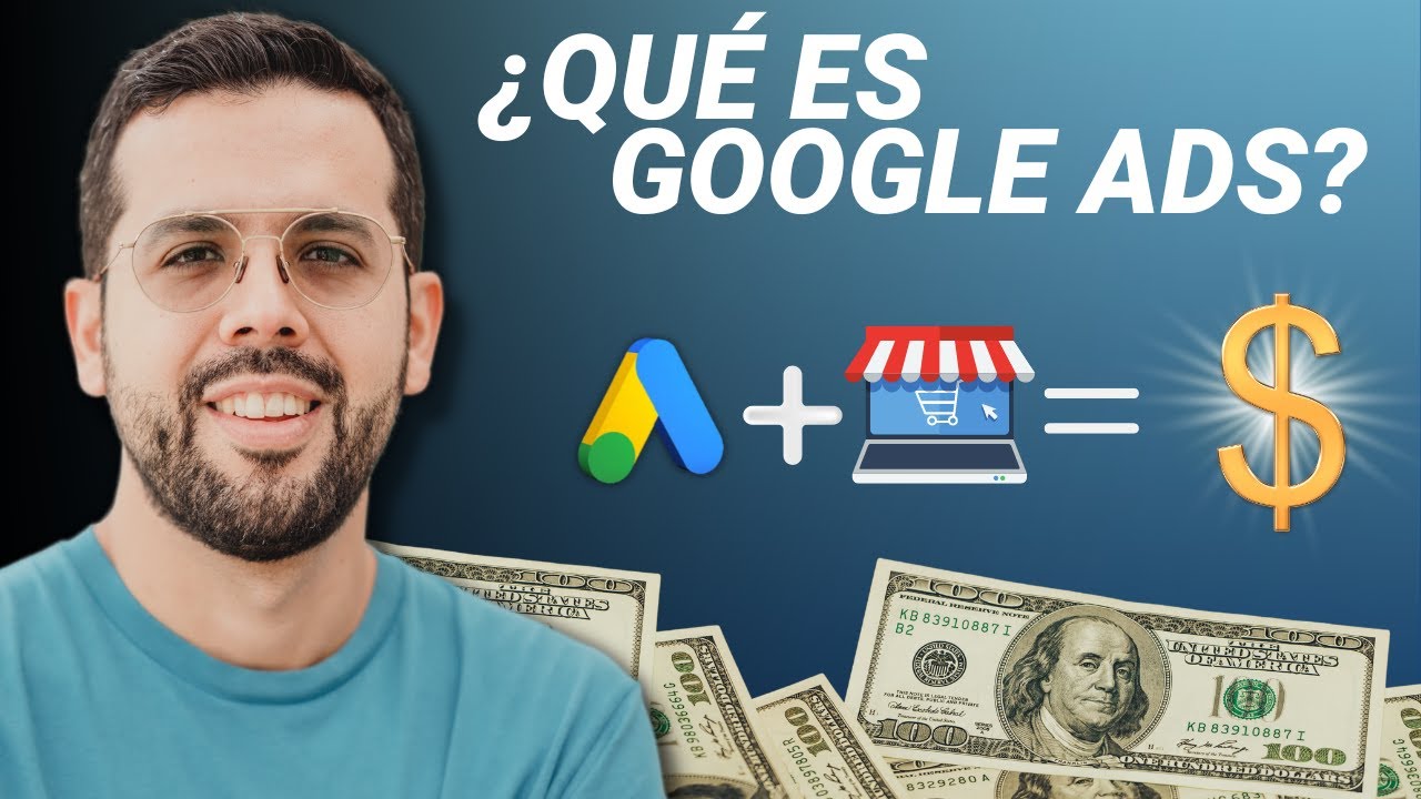 &iquest;Qu&eacute; es Google Ads y C&oacute;mo Funciona? (Explicado En 5 MINUTOS ⏰)