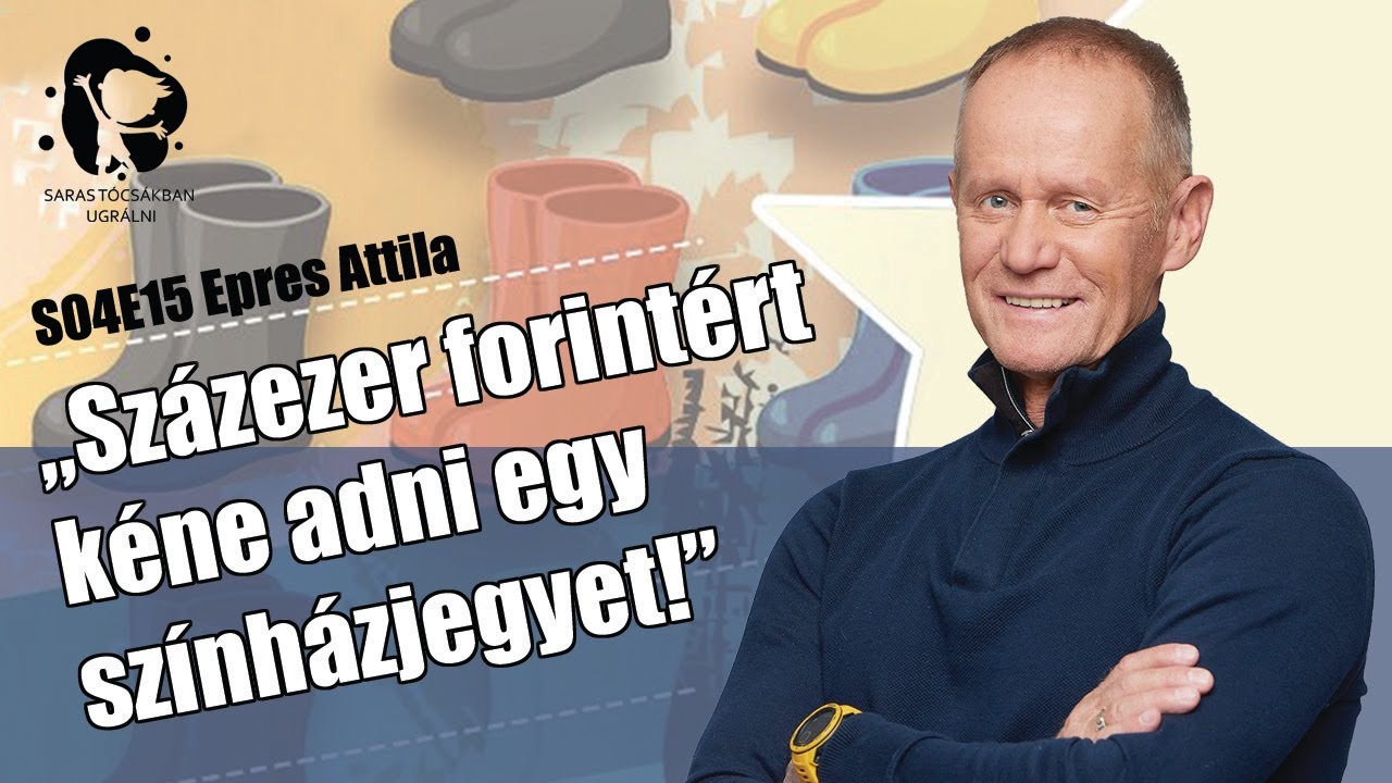 #057 Saras tócsákban ugrálni - Epres Attila