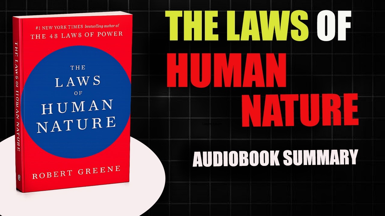 Laws of Human Nature by Robert Greene | Detailed Summary