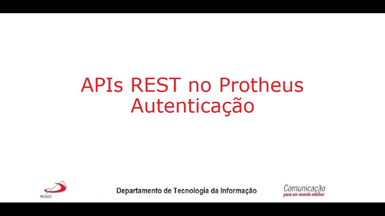 APIs Rest no Protheus - Habilitar e trabalhar com Autentica&ccedil;&atilde;o