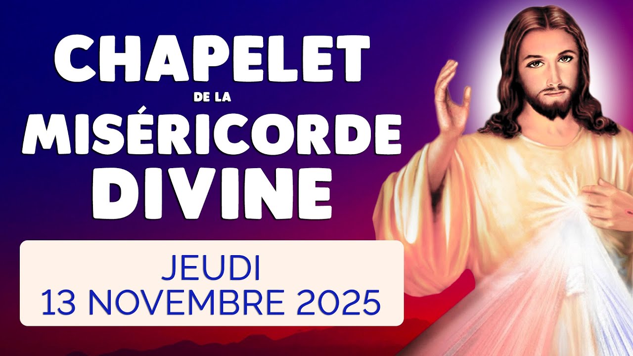 🙏﻿ CHAPELET de la MISÉRICORDE DIVINE ❤️ Jeudi 13 Novembre 2025