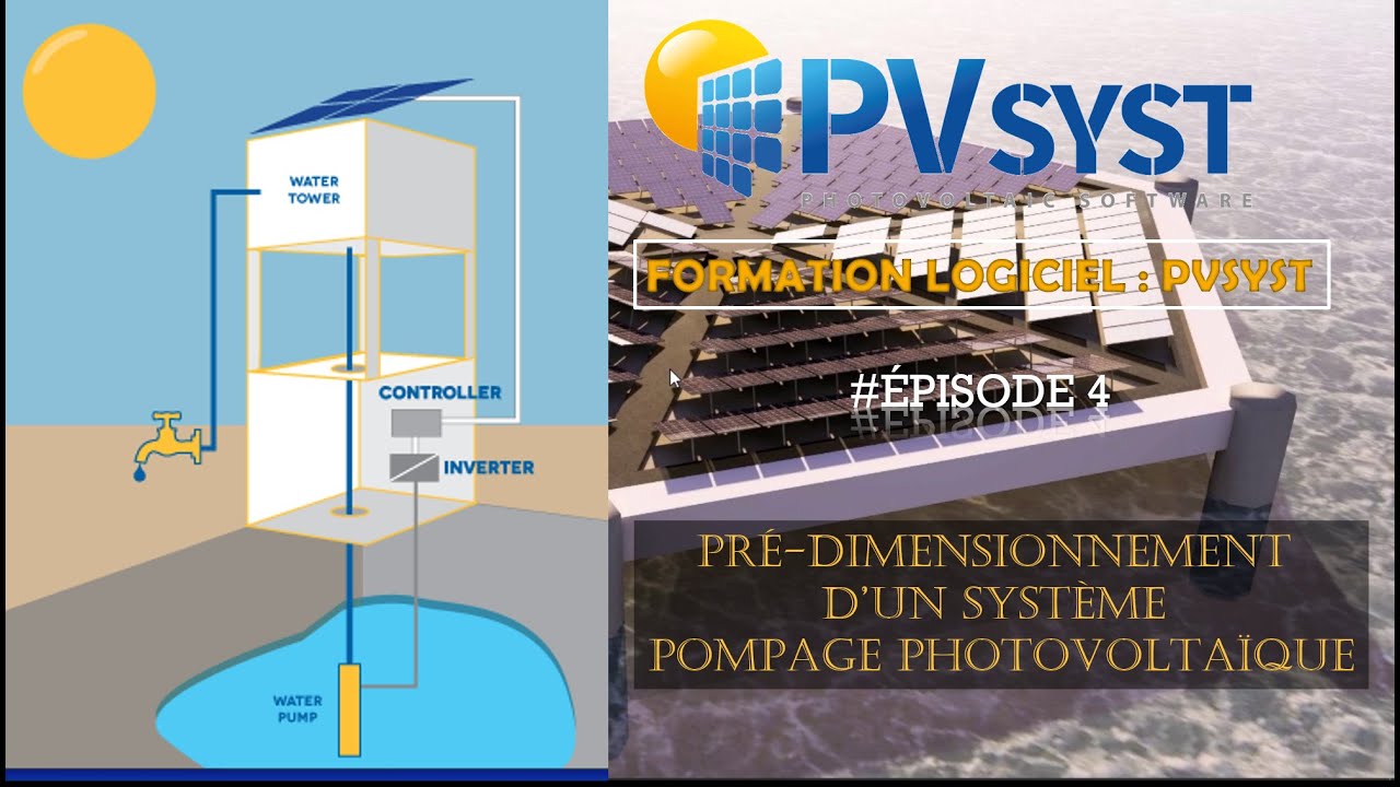 FORMATION PVSYST | #EPISODE 4 | PRE-DIMENSIONNEMENT D'UN SYSTEME POMPAGE PHOTOVOLTAÏQUE
