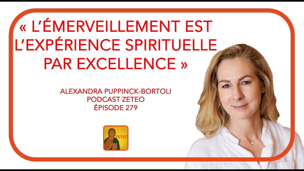 Zeteo #279 - Alexandra Bortoli : L’émerveillement est l’expérience spirituelle par excellence