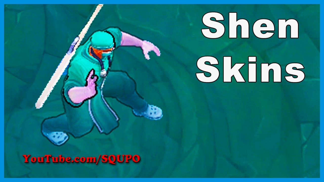 All Shen Skins (League of Legends)