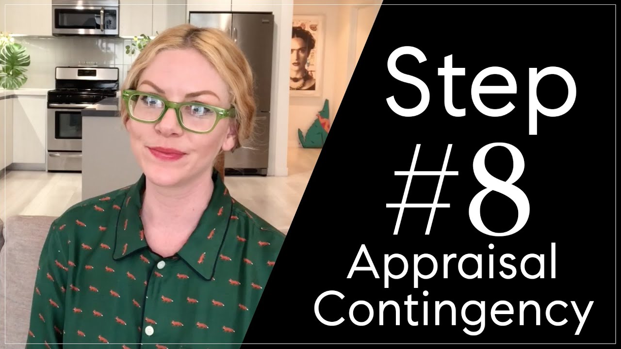 How to Buy a Home - Step #8 - Appraisal Contingency