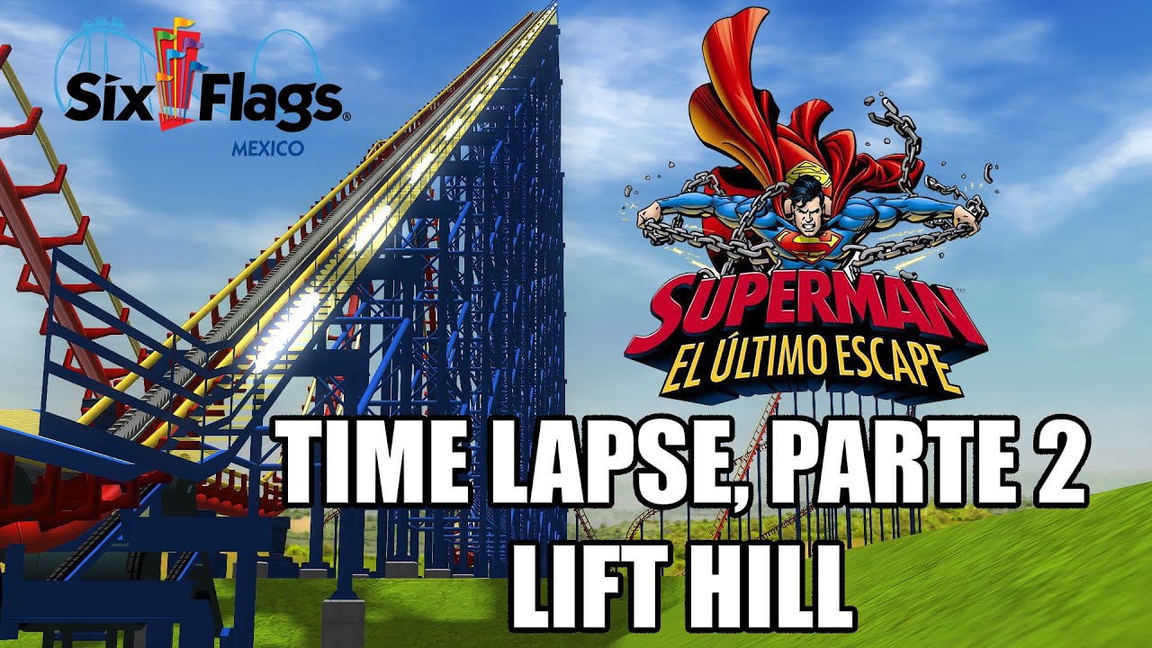 [RCT3] Superman El Ultimo Escape - Time Lapse 2  - Lift Hill