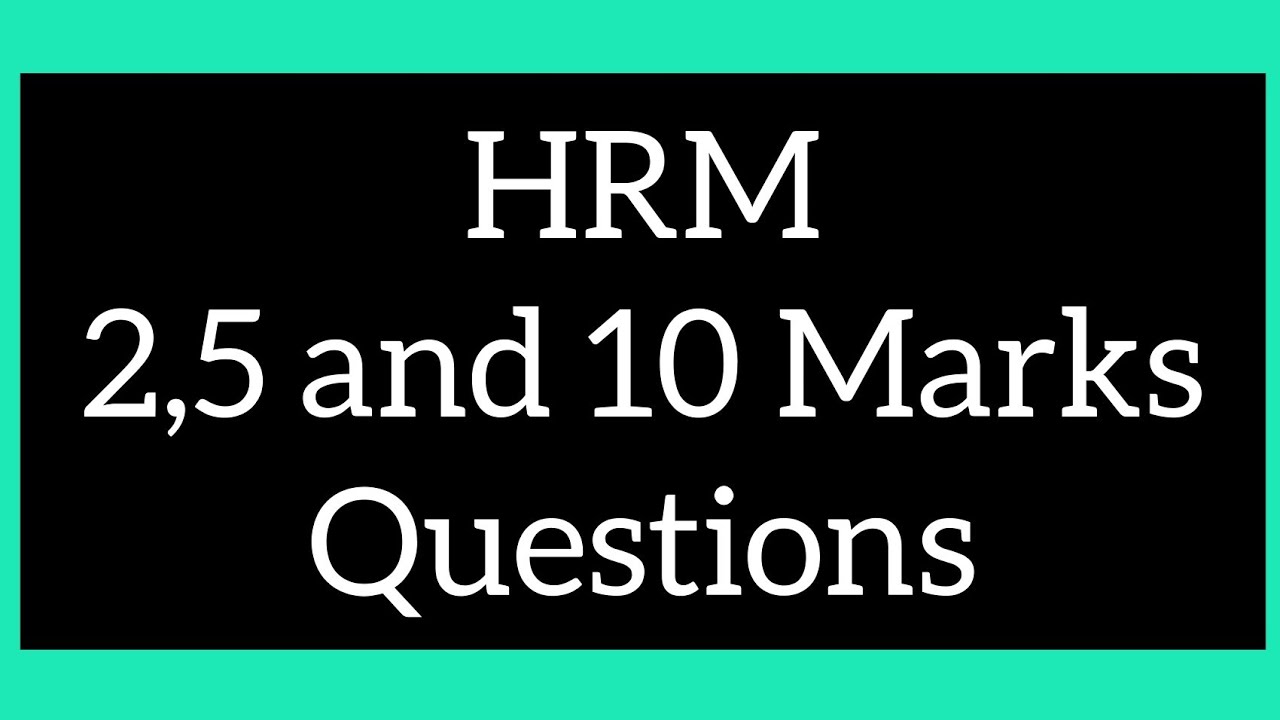 Very Important Questions/HRM/5 & 10 Marks Questions