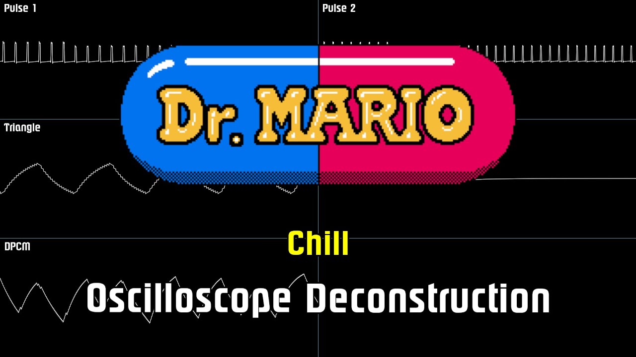 Dr. Mario (NES) - Chill [Oscilloscope Deconstruction]
