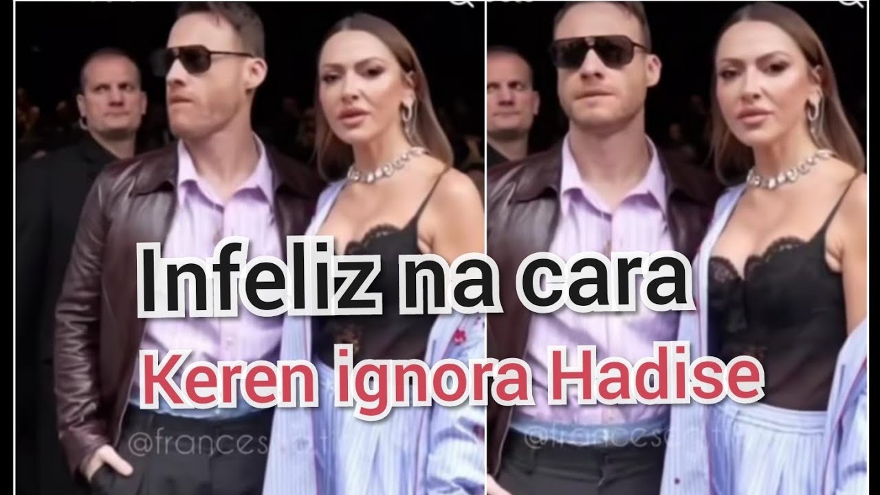 KEREN e HADISE o que se passa?