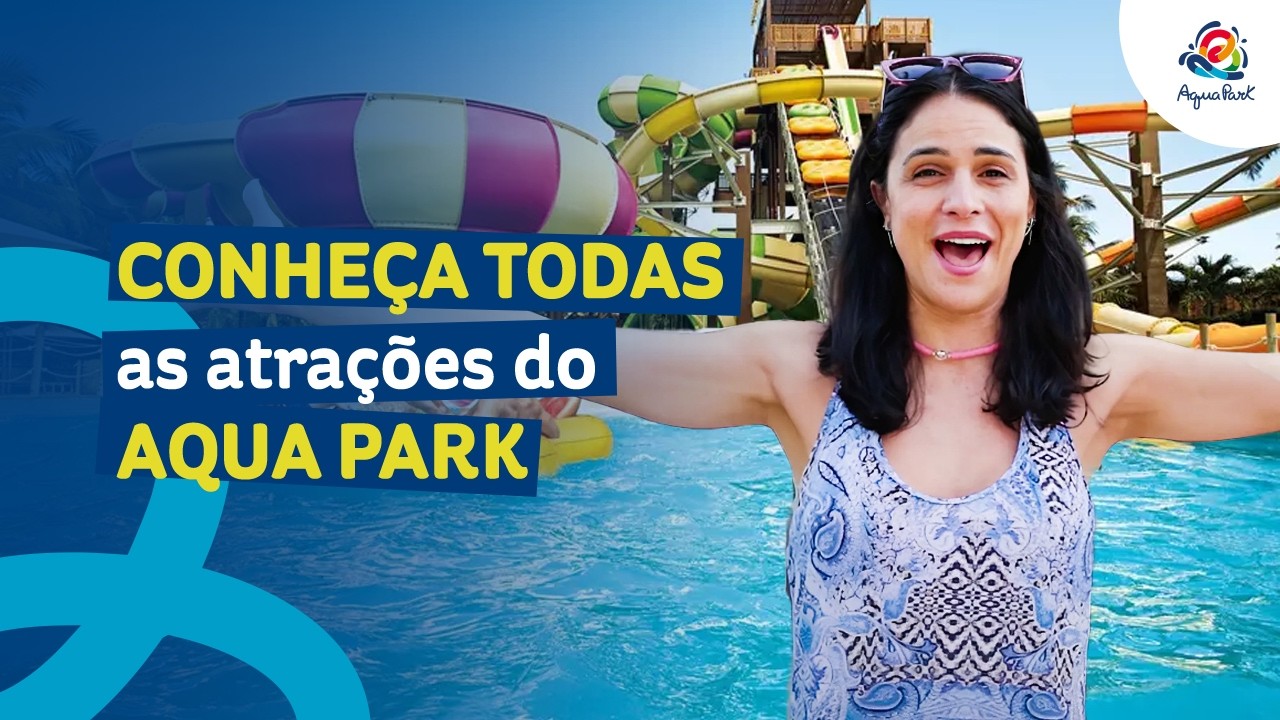 [Aqua Park] - Vem conhecer TODAS as atrações do Aqua Park do Beach Park
