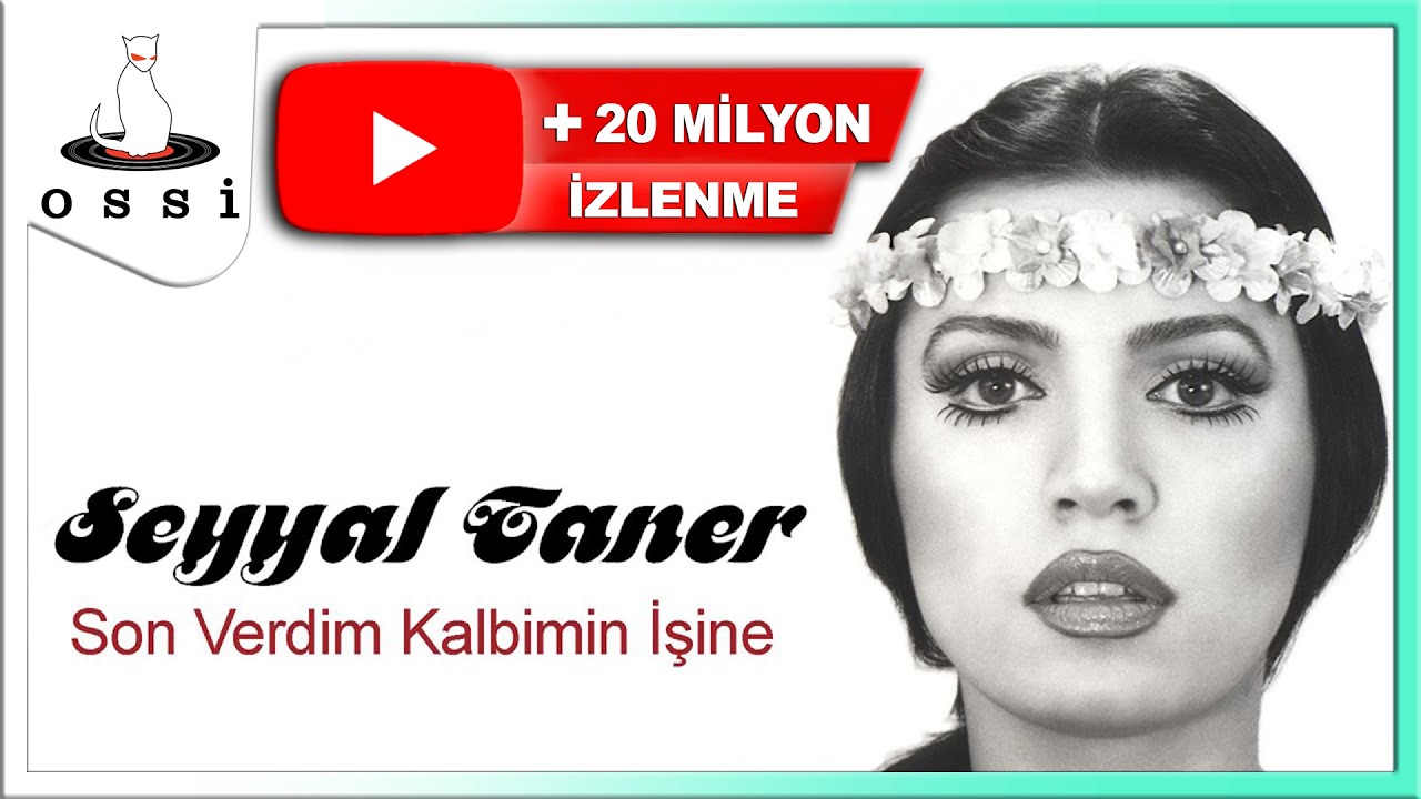 Seyyal Taner - Son Verdim Kalbimin İşine