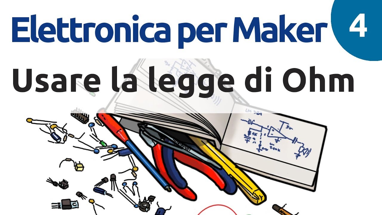Usare la legge di Ohm - Corso di elettronica - #4