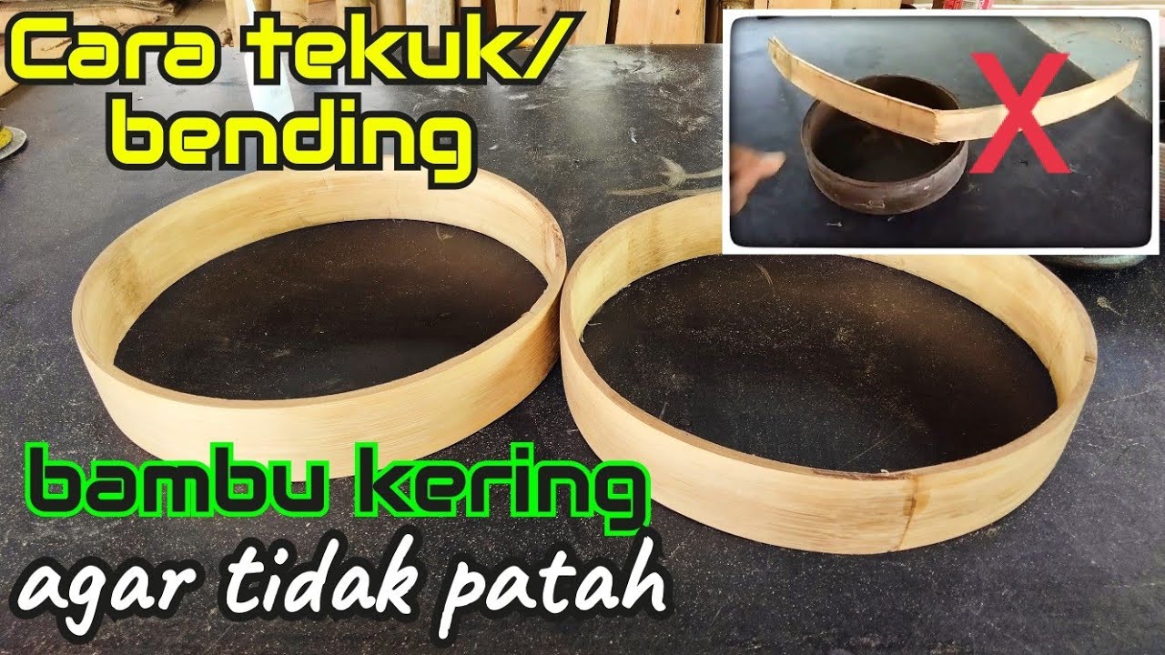 Cara tekuk bambu kering tidak patah | tehnik bending