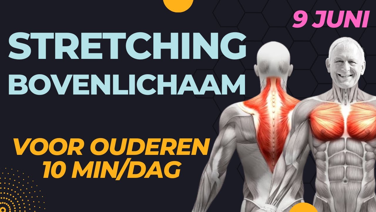 Stretching BOVENLICHAAM voor senioren voor ELKE DAG: beter bewegen, minder pijn.