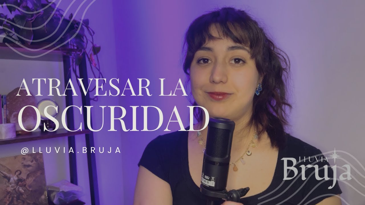 ATRAVESAR LA OSCURIDAD | El camino del desarrollo espiritual
