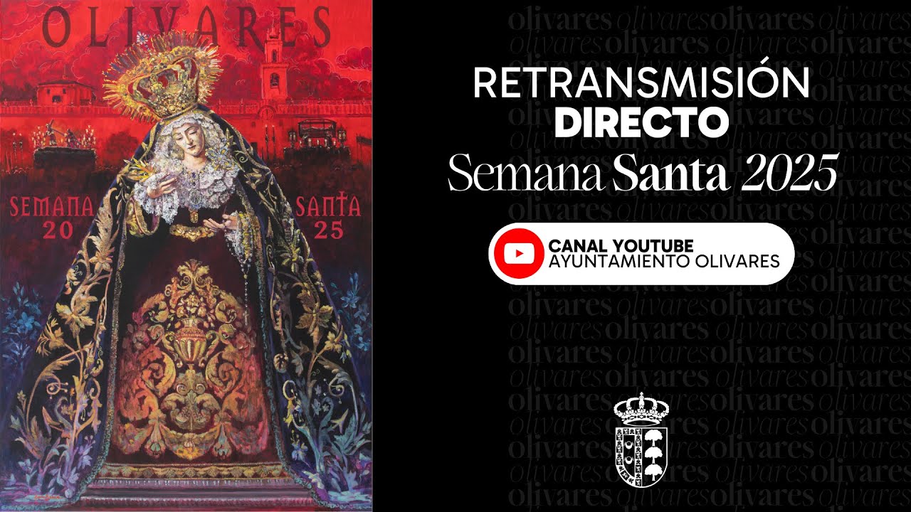 Salida y Entrada Domingo de Resurrección Olivares Semana Santa 2025