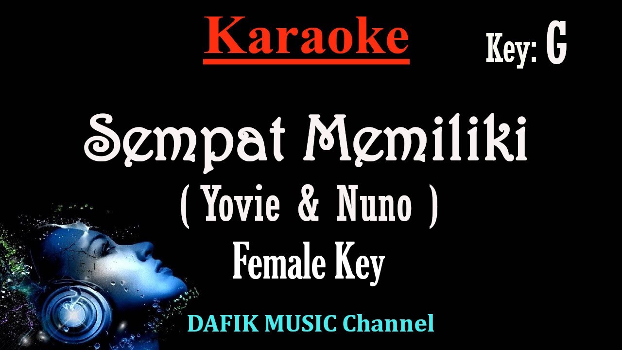 Sempat Memiliki (Karaoke) Yovie And Nuno/ Nada Wanita/ Cewek/ Female Key G