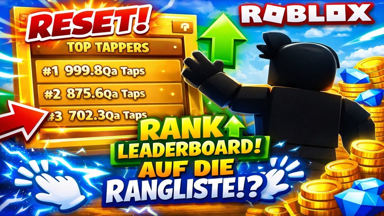RANGLISTEN RESET?! 😱 Schaffe ich es NOCH auf die TOP LISTE in Roblox Tapping Simulator?!