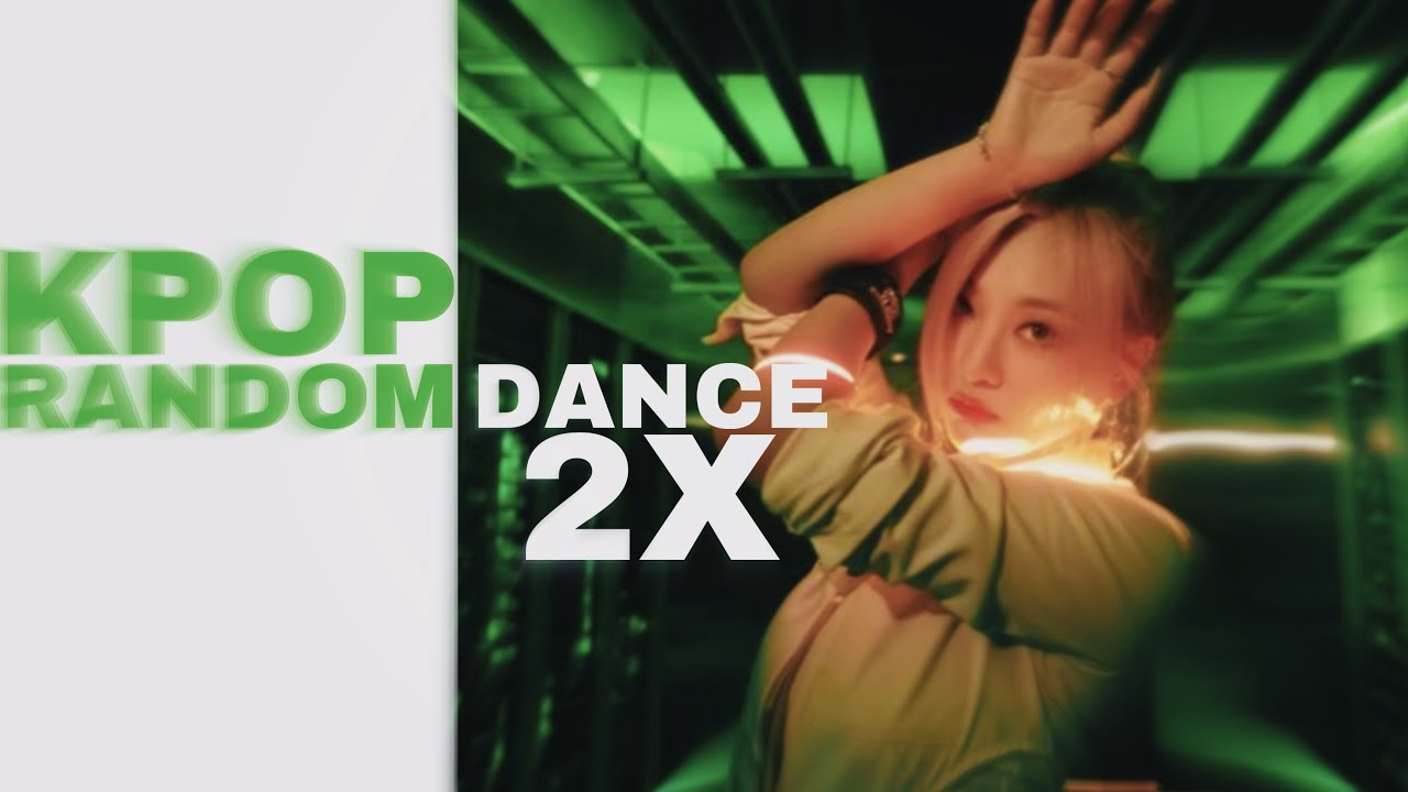 [2X SPEED] K-POP RANDOM DANCE 2022