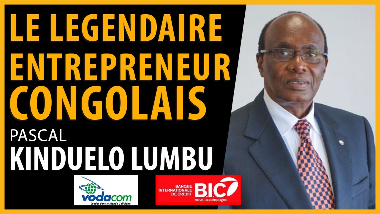 PASCAL KINDUELO : LE LEGENDAIRE ENTREPRENEUR CONGOLAIS