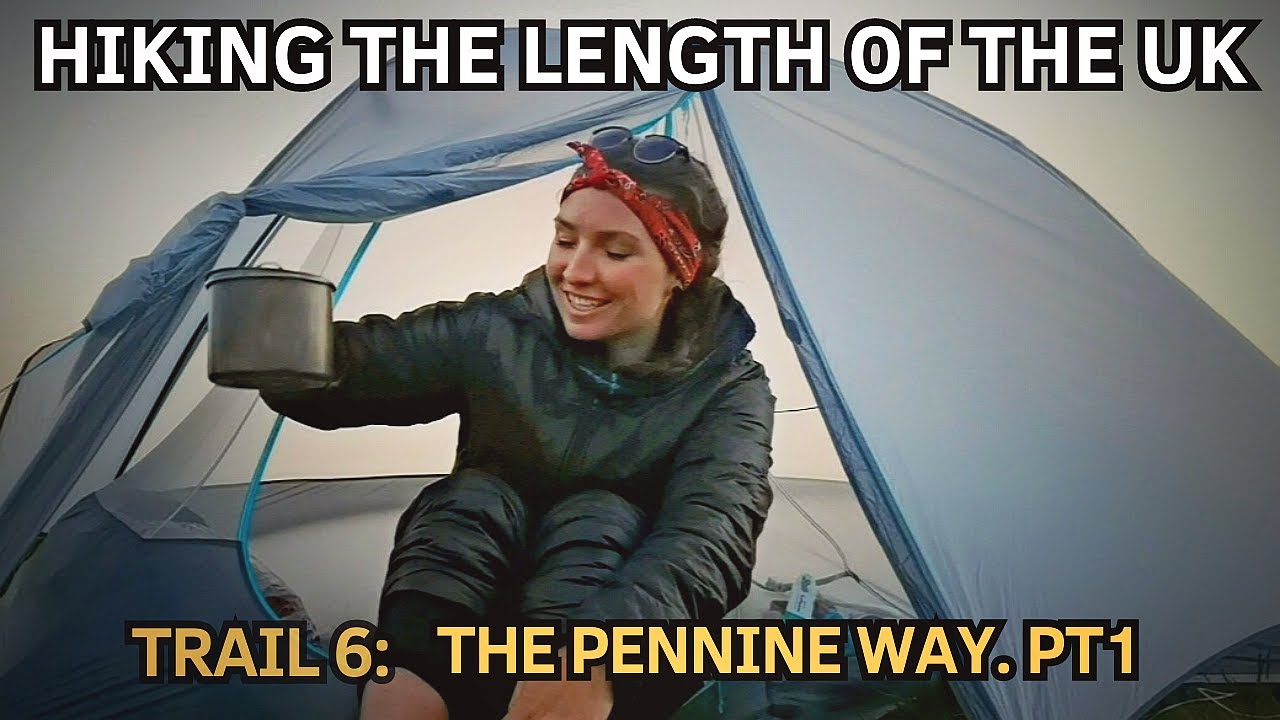 THE PENNINE WAY PT.1 | Chaos and contentment | The Long Walk Home ep.6