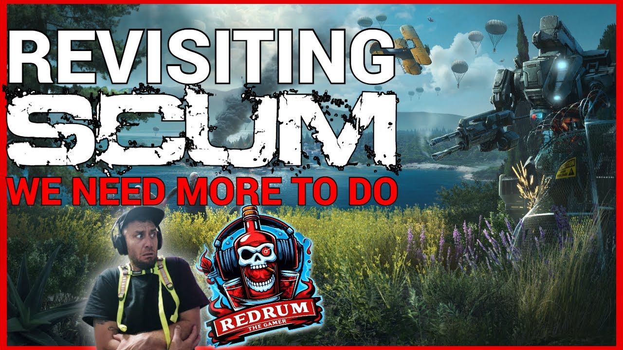 🔴LIVE - REVISITING SCUM - WE NEED MORE TO DO - AM I RIGHT? - IT'S TIME TO BE HONEST - #chaoscrew