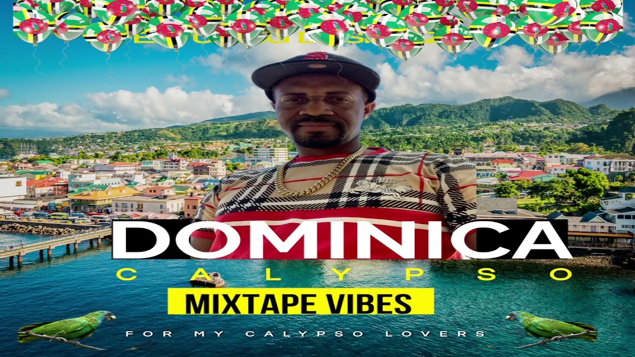 DOMINICA CALYPSO MIXTAPE VIBES.