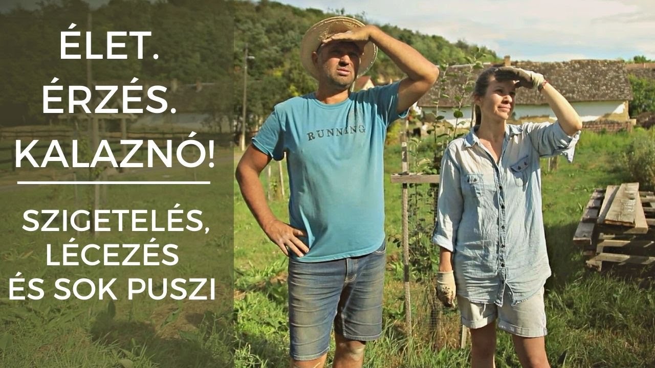Szigetelés, lecezés és sok puszi...páros munkák Kalaznón - Élet. Érzés. Kalaznó!