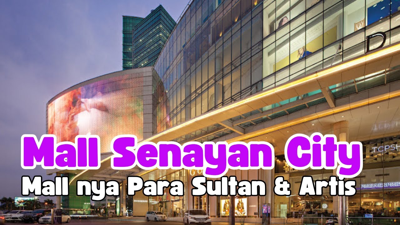 SUASANA TERKINI MALL SENAYAN CITY : TEMPAT BELANJA PARA SULTAN & ARTIS