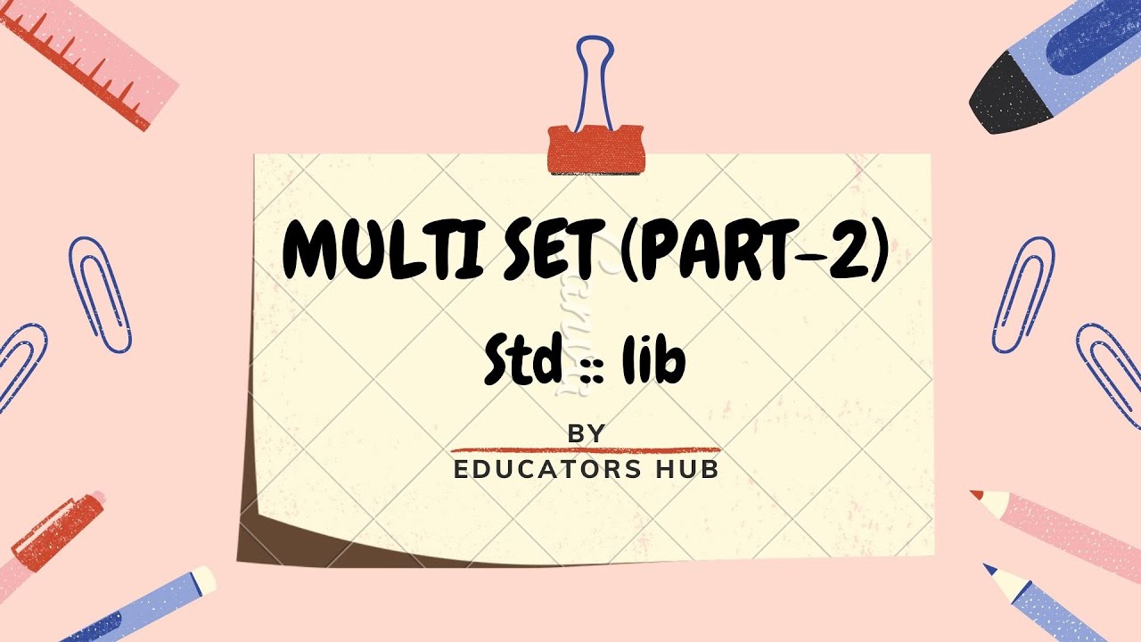 Multiset With Custom Datatype (Part - 2)