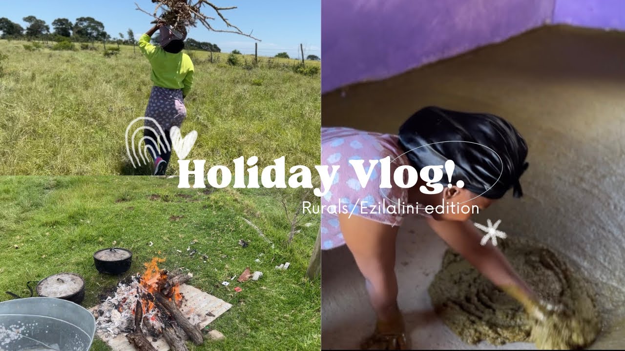 Vlog | Rural/Ezilalini edition.
