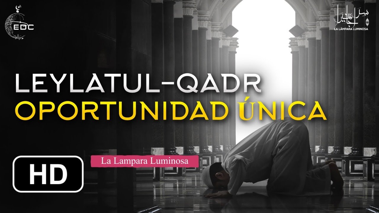 La Noche Del Qadr, Una Noche Mejor Que Mil Meses❗ Una Oportunidad Para Invertir En La Otra Vida 🌙